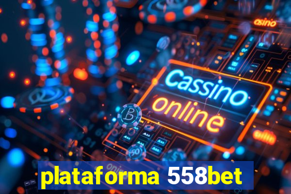 plataforma 558bet